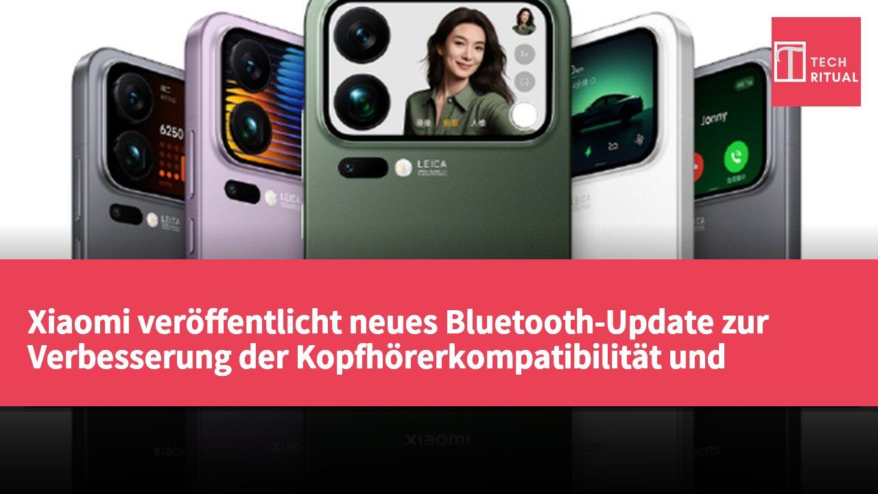 Xiaomi veröffentlicht neues Bluetooth-Update zur Verbesserung der Kopfhörerkompatibilität und Behebung von Audio-Problemen