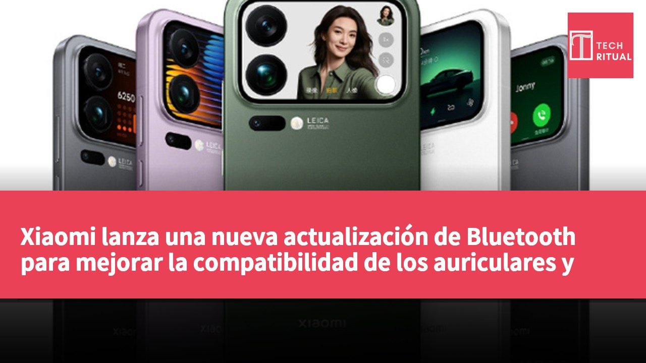 Xiaomi lanza una nueva actualización de Bluetooth para mejorar la compatibilidad de los auriculares y solucionar problemas de audio