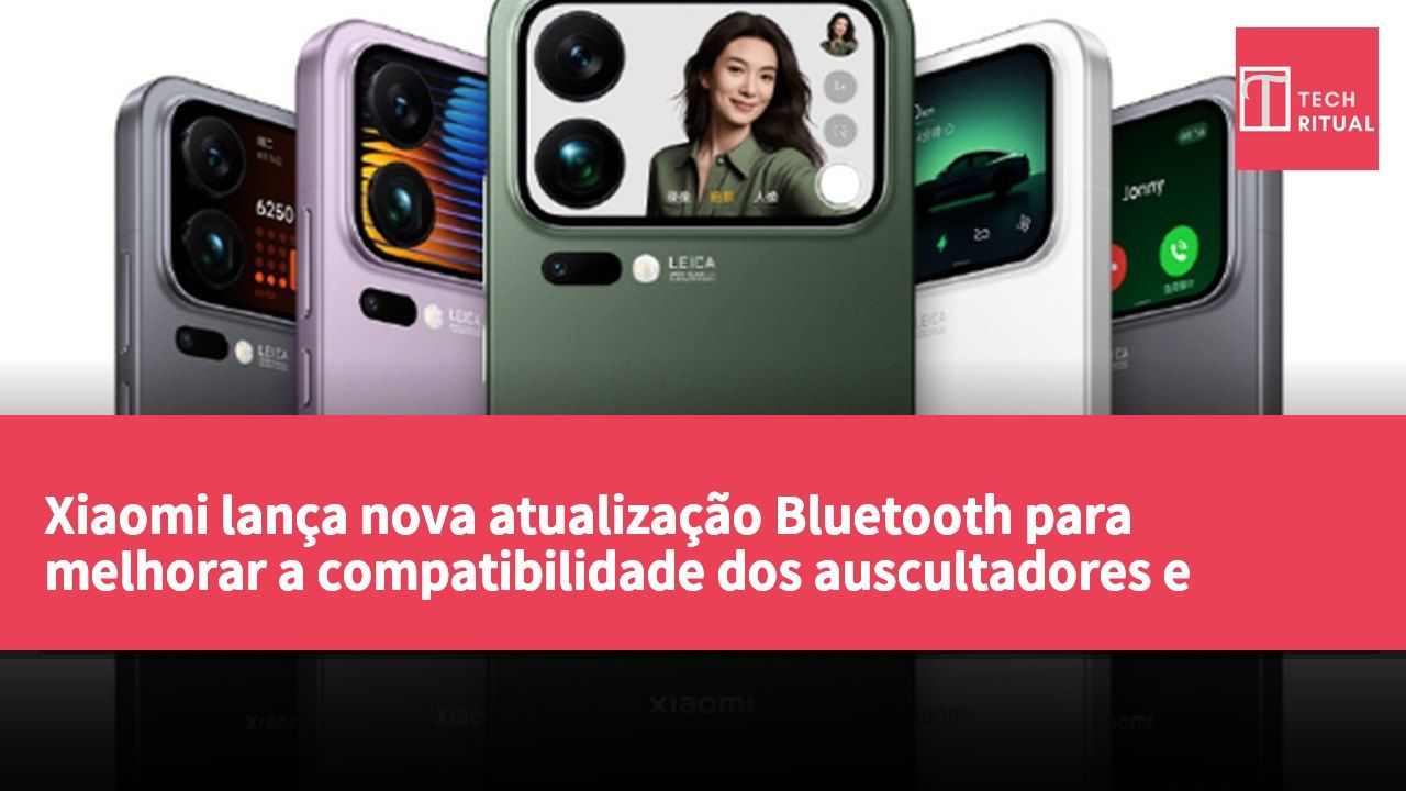 Xiaomi lança nova atualização Bluetooth para melhorar a compatibilidade dos auscultadores e corrigir problemas de áudio