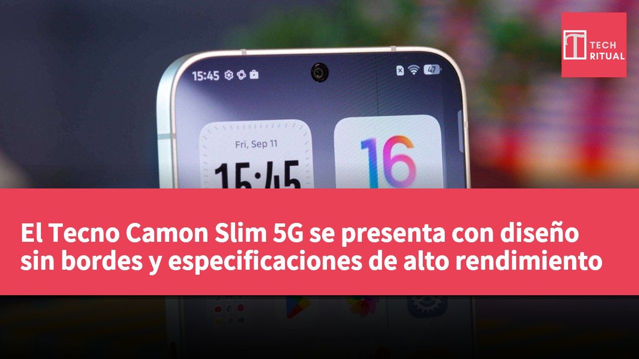 El Tecno Camon Slim 5G se presenta con diseño sin bordes y especificaciones de alto rendimiento