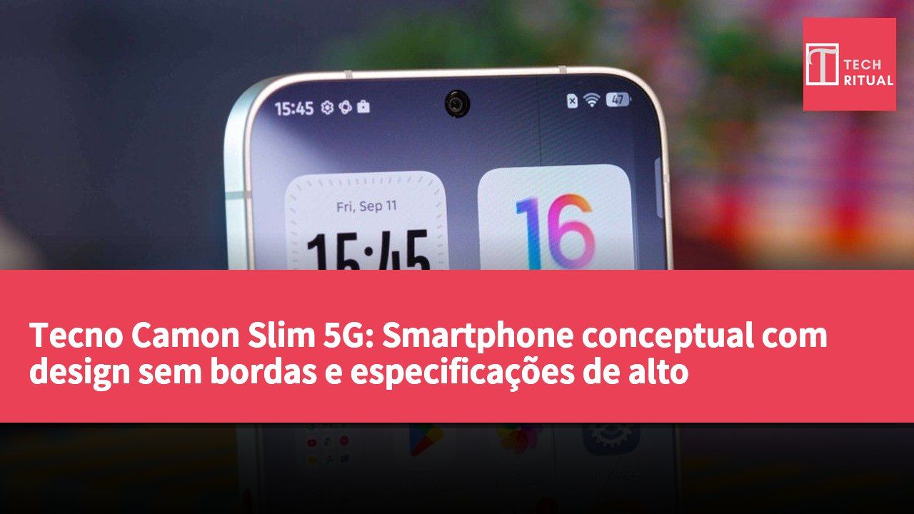 Tecno Camon Slim 5G: Smartphone conceptual com design sem bordas e especificações de alto desempenho