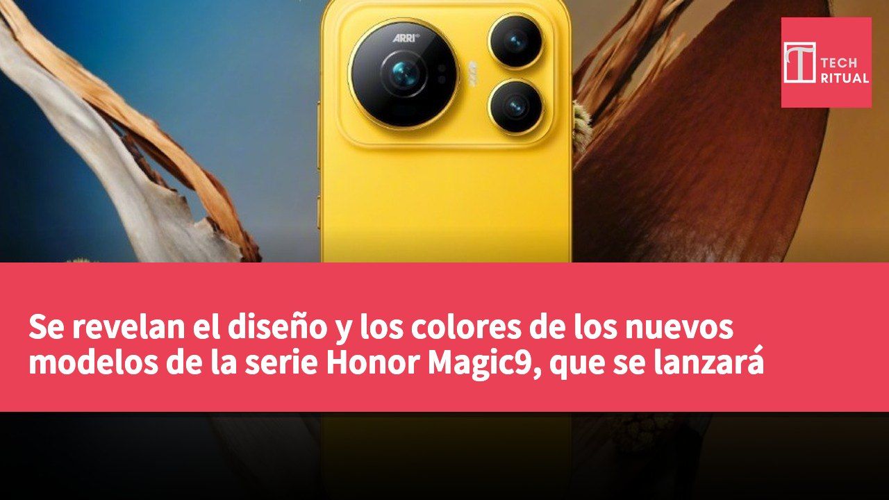 Se revelan el diseño y los colores de los nuevos modelos de la serie Honor Magic9, que se lanzará pronto.
