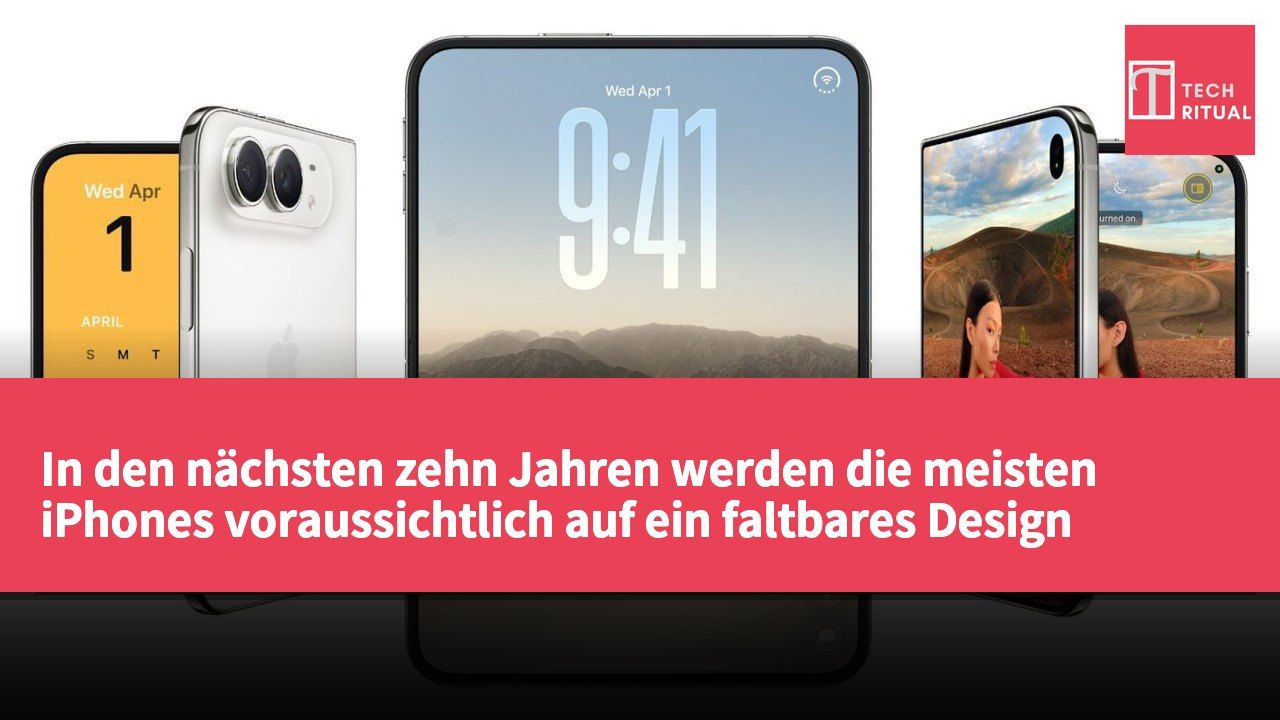 In den nächsten zehn Jahren werden die meisten iPhones voraussichtlich auf ein faltbares Design umsteigen.