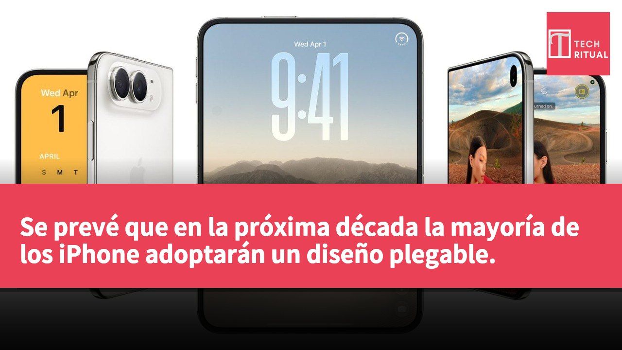 Se prevé que en la próxima década la mayoría de los iPhone adoptarán un diseño plegable.
