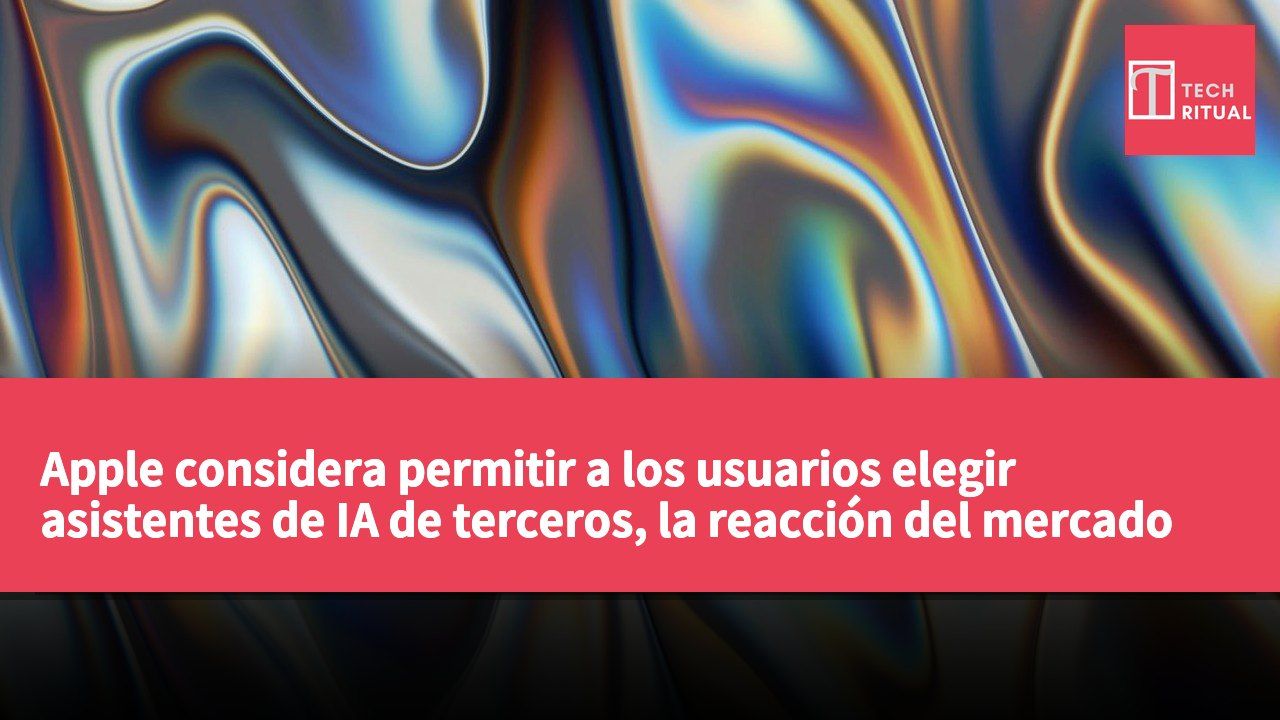 Apple considera permitir a los usuarios elegir asistentes de IA de terceros, la reacción del mercado es mixta