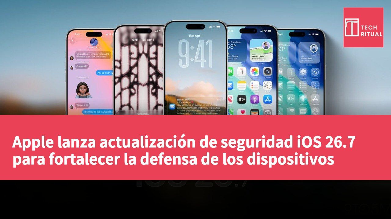 Apple lanza actualización de seguridad iOS 26.7 para fortalecer la defensa de los dispositivos