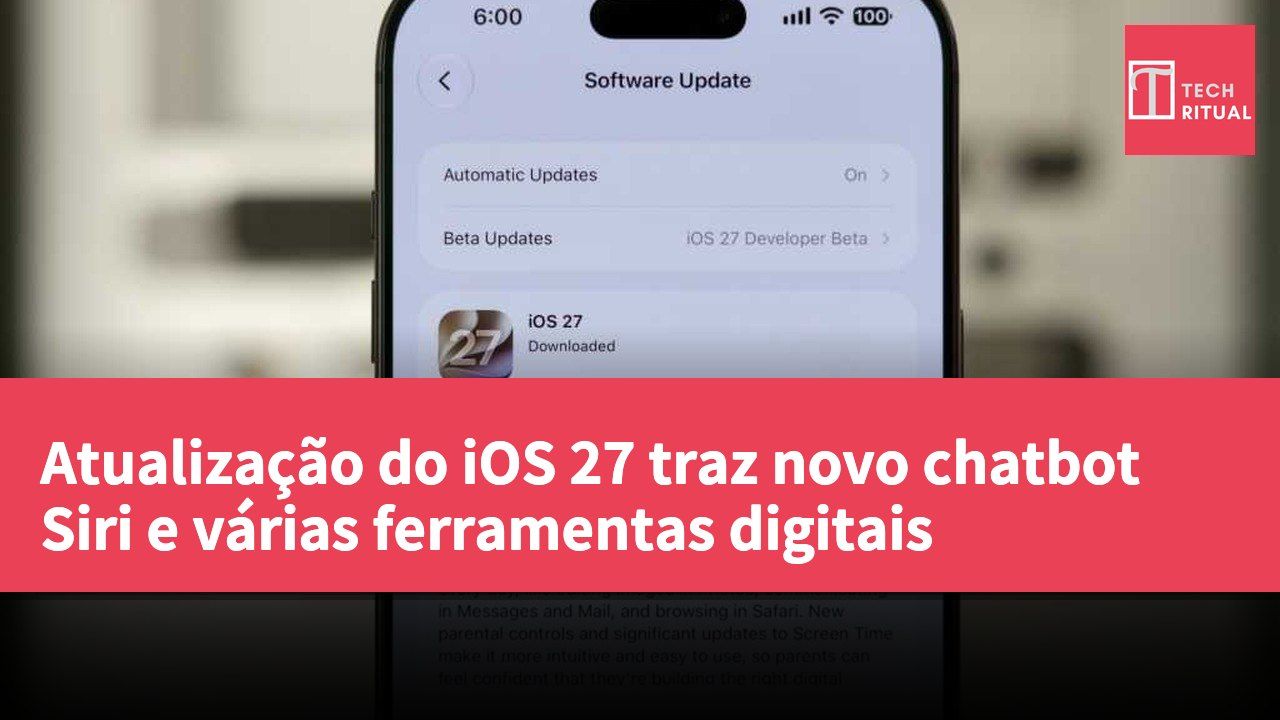 Atualização do iOS 27 traz novo chatbot Siri e várias ferramentas digitais