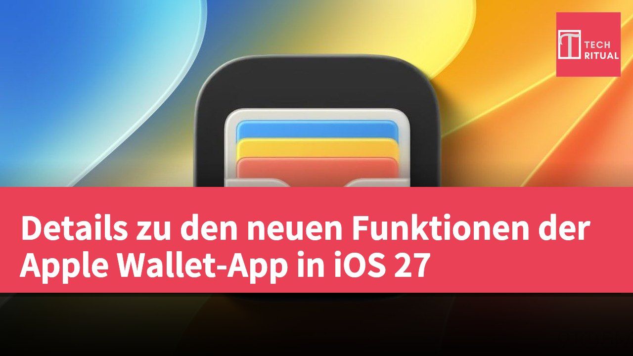Details zu den neuen Funktionen der Apple Wallet-App in iOS 27