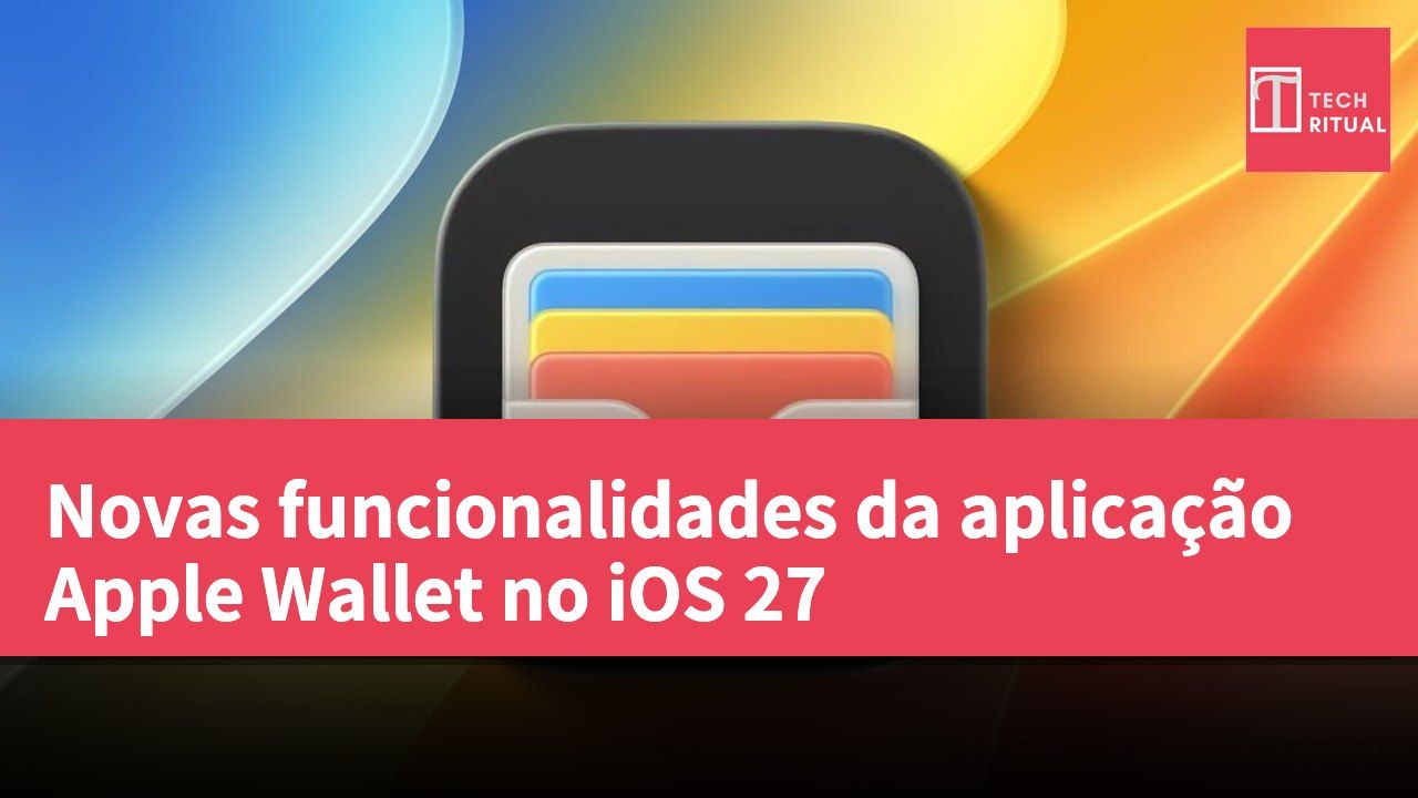 Novas funcionalidades da aplicação Apple Wallet no iOS 27