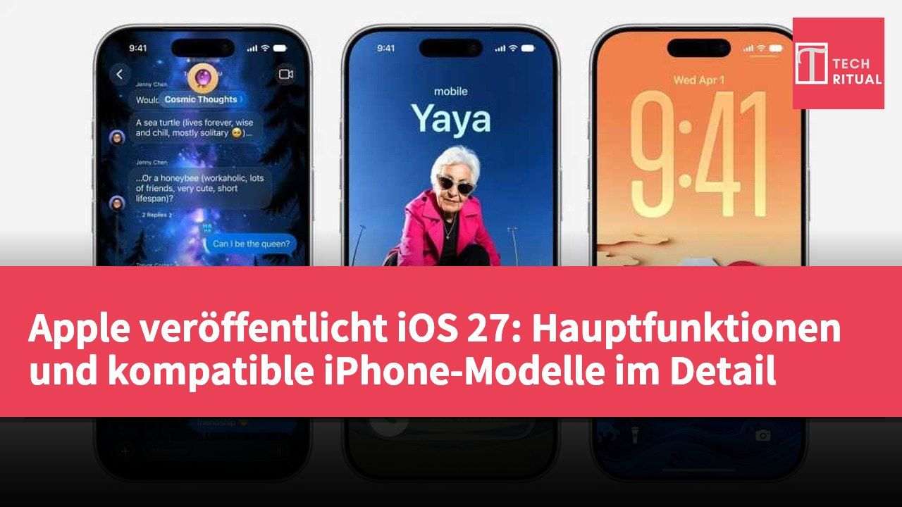 Apple veröffentlicht iOS 27: Hauptfunktionen und kompatible iPhone-Modelle im Detail
