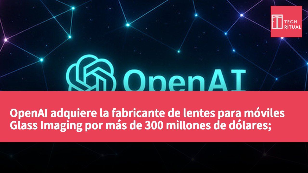 OpenAI adquiere la fabricante de lentes para móviles Glass Imaging por más de 300 millones de dólares; iOS 27 se lanza oficialmente y corrige más de 100 vulnerabilidades de seguridad.