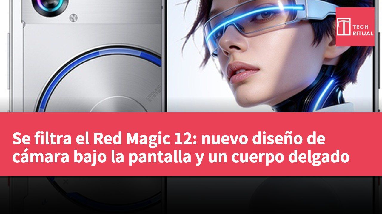 Se filtra el Red Magic 12: nuevo diseño de cámara bajo la pantalla y un cuerpo delgado