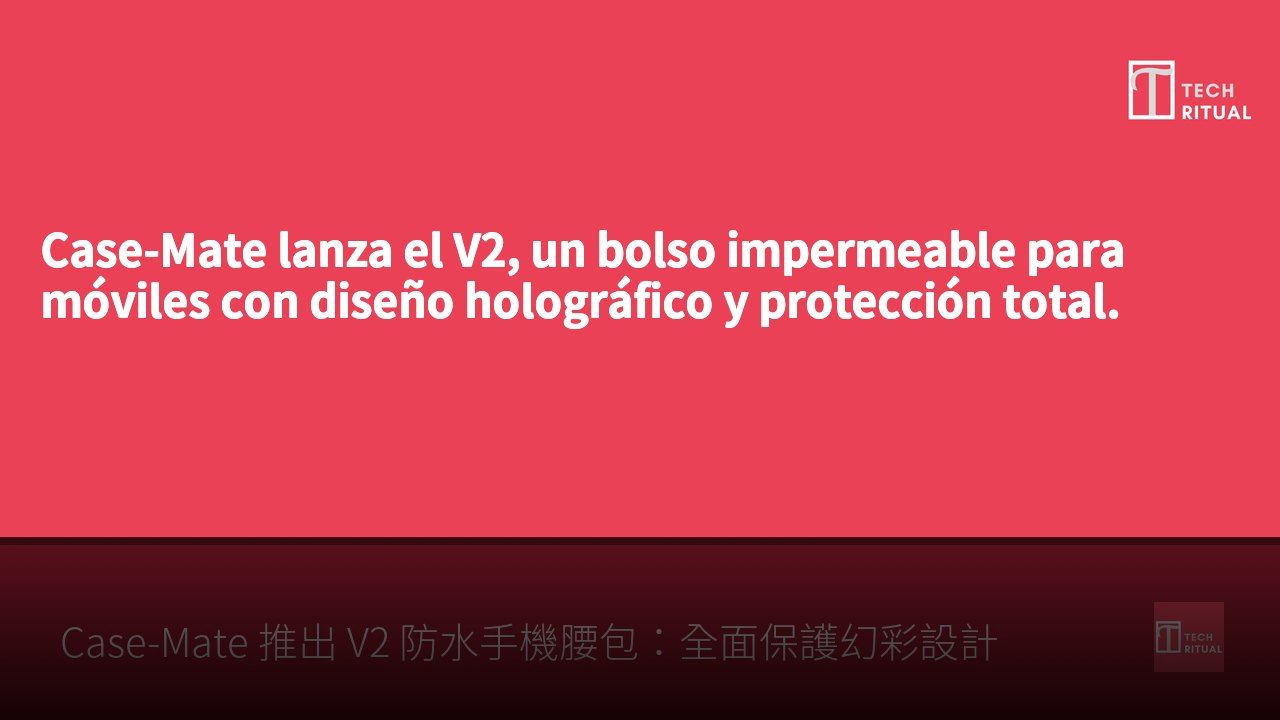 Case-Mate lanza el V2, un bolso impermeable para móviles con diseño holográfico y protección total.