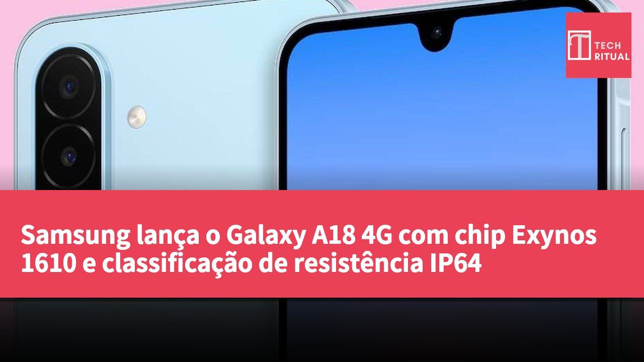 Samsung lança o Galaxy A18 4G com chip Exynos 1610 e classificação de resistência IP64