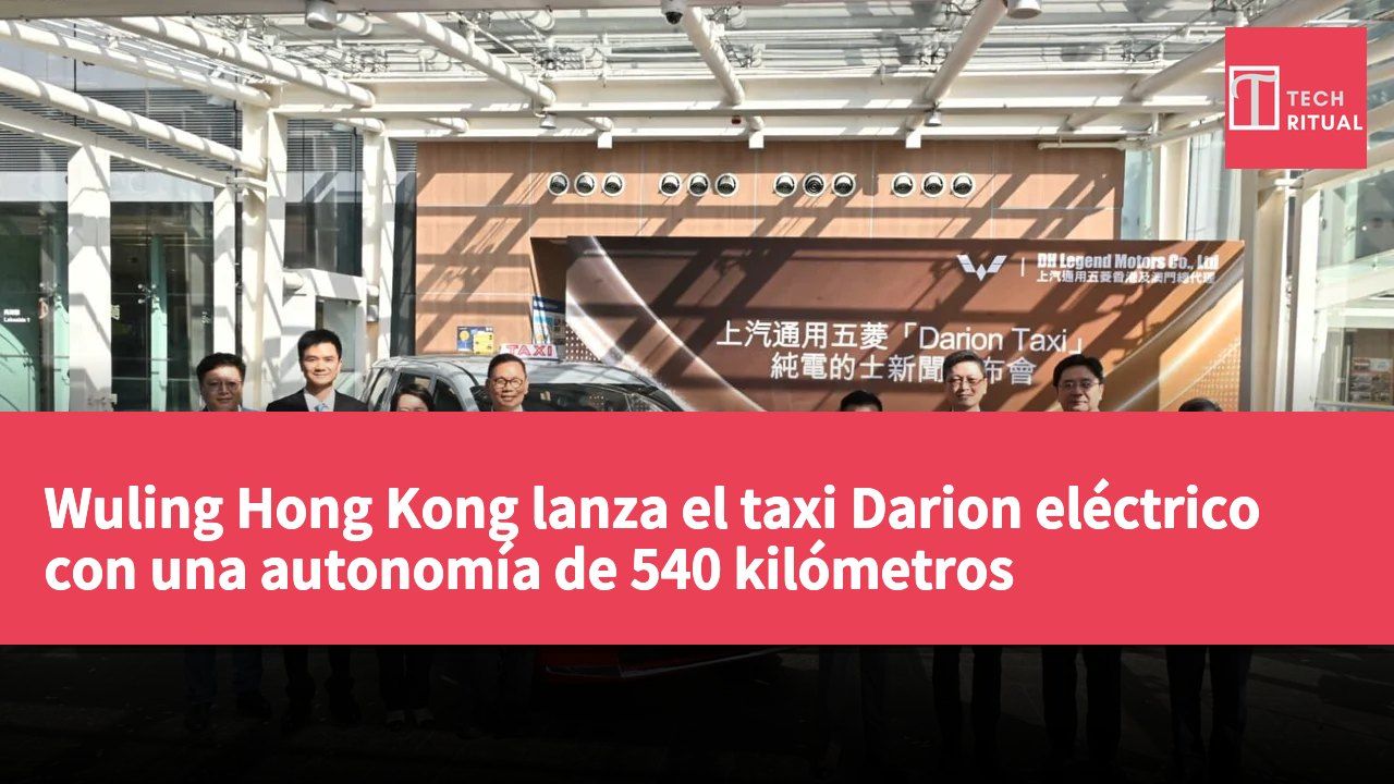Wuling Hong Kong lanza el taxi Darion eléctrico con una autonomía de 540 kilómetros