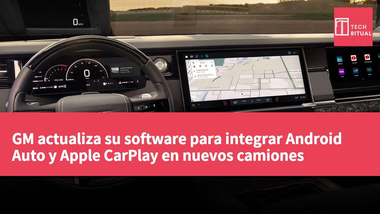 GM actualiza su software para integrar Android Auto y Apple CarPlay en nuevos camiones