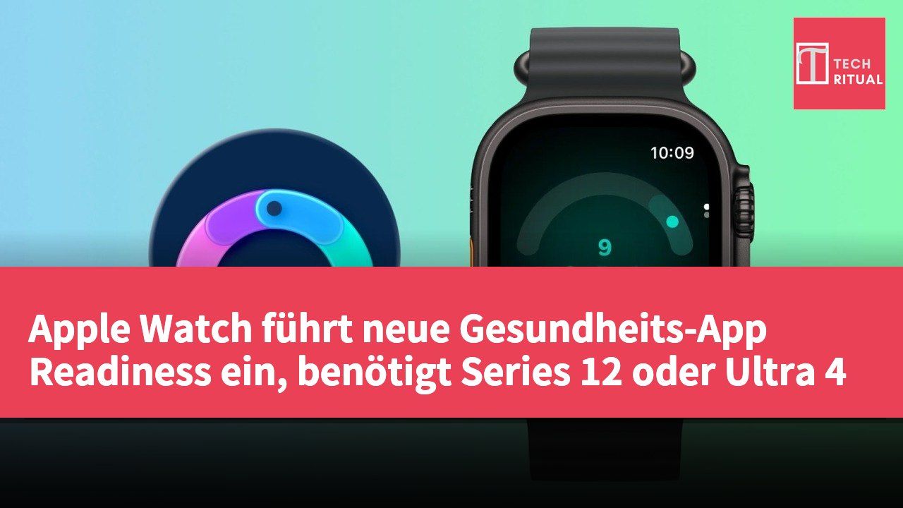 Apple Watch führt neue Gesundheits-App Readiness ein, benötigt Series 12 oder Ultra 4