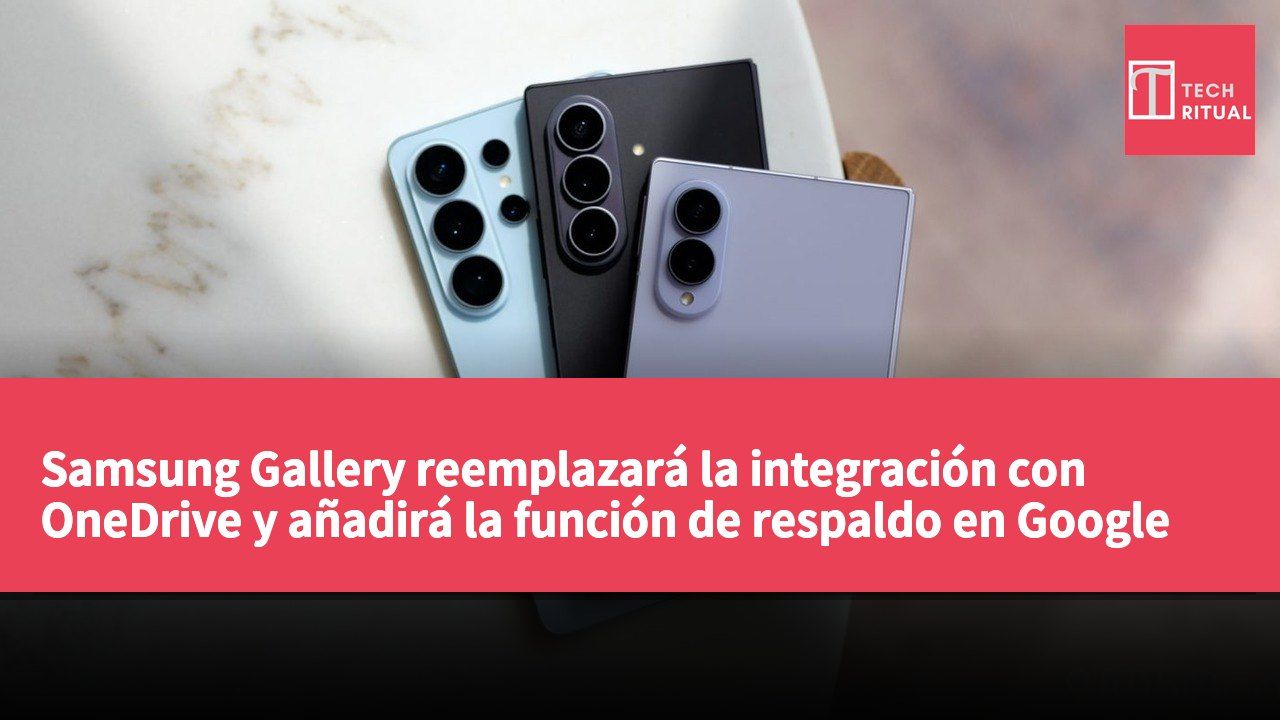 Samsung Gallery reemplazará la integración con OneDrive y añadirá la función de respaldo en Google Photos