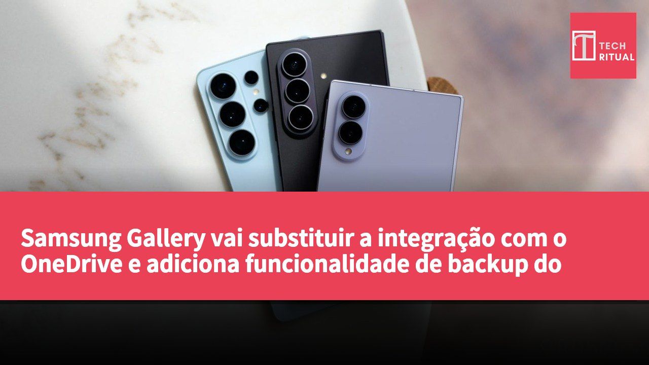 Samsung Gallery vai substituir a integração com o OneDrive e adiciona funcionalidade de backup do Google Photos