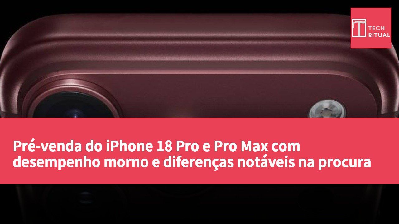 Pré-venda do iPhone 18 Pro e Pro Max com desempenho morno e diferenças notáveis na procura por cores
