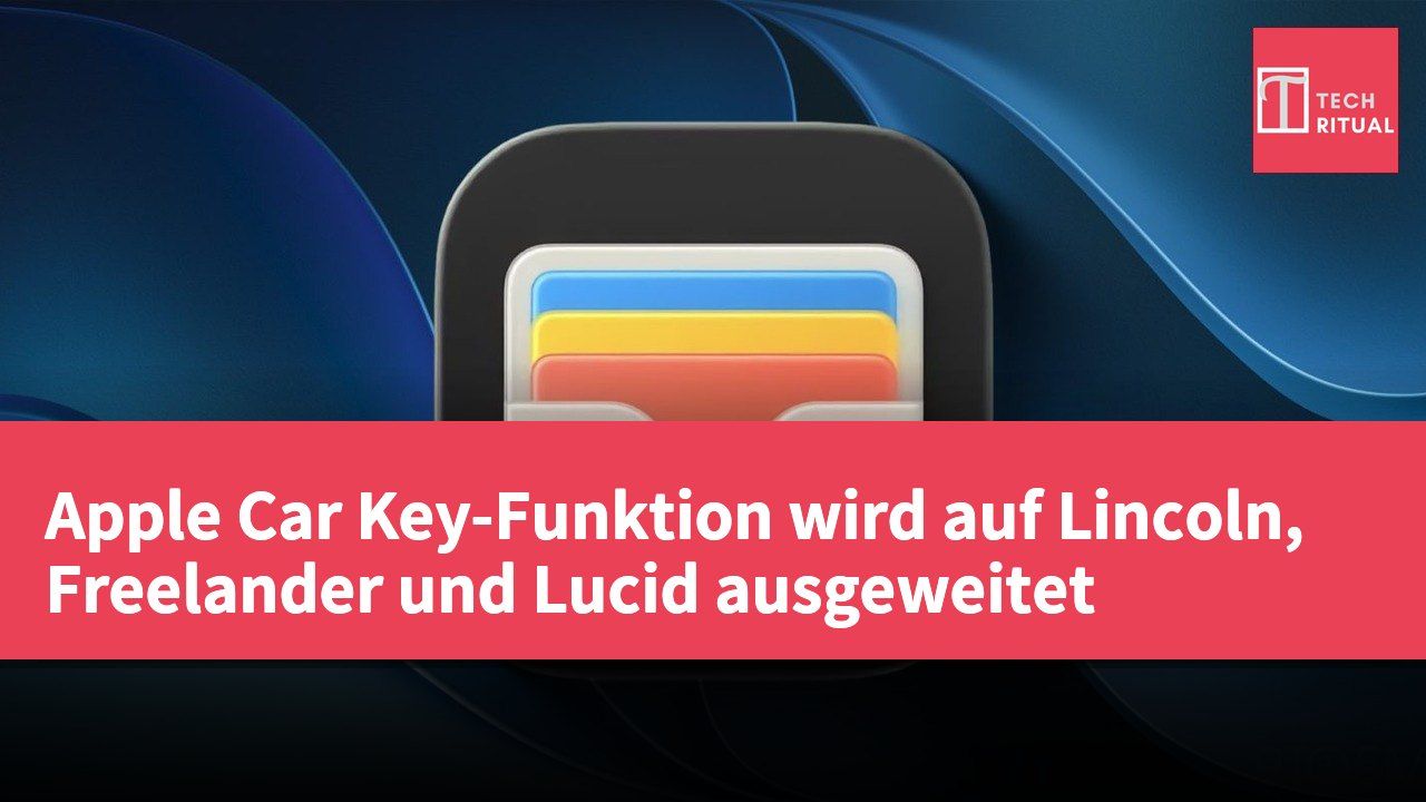 Apple Car Key-Funktion wird auf Lincoln, Freelander und Lucid ausgeweitet