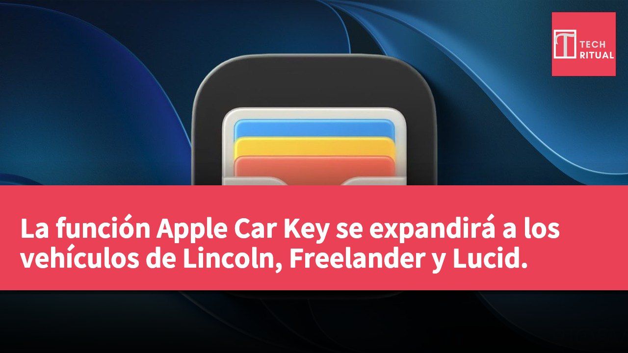 La función Apple Car Key se expandirá a los vehículos de Lincoln, Freelander y Lucid.