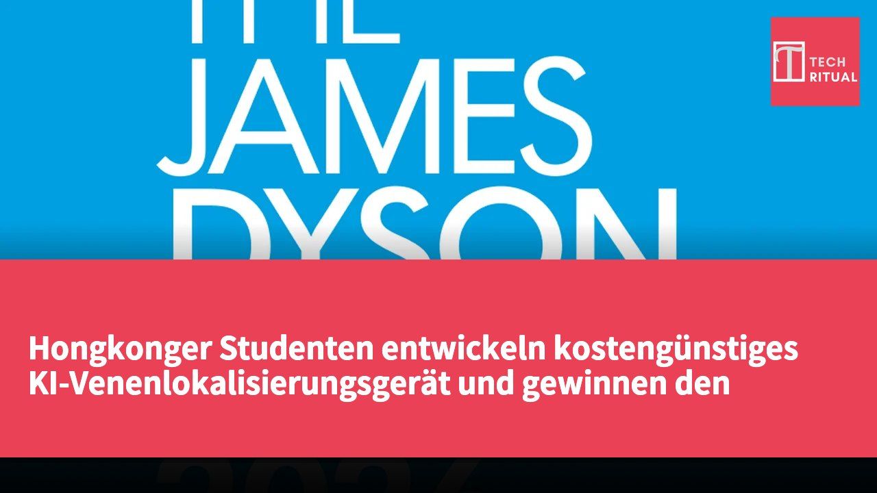 Hongkonger Studenten entwickeln kostengünstiges KI-Venenlokalisierungsgerät und gewinnen den James Dyson Designpreis 2026 für die Region.