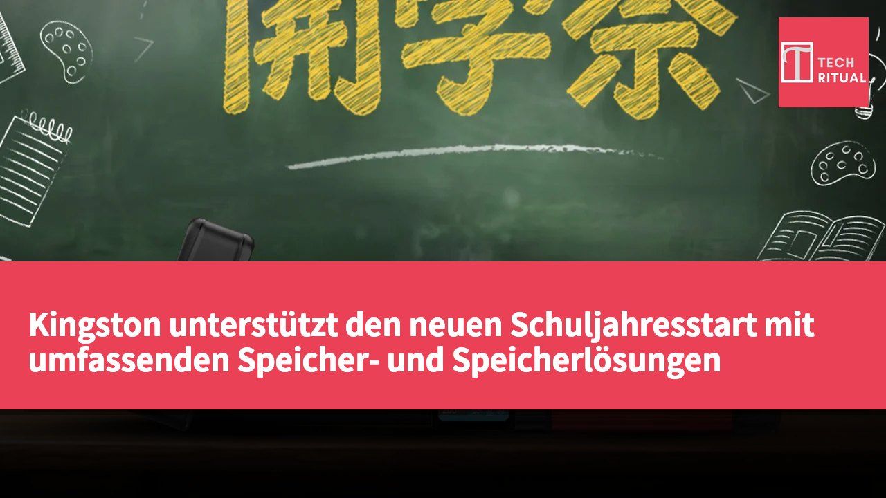 Kingston unterstützt den neuen Schuljahresstart mit umfassenden Speicher- und Speicherlösungen