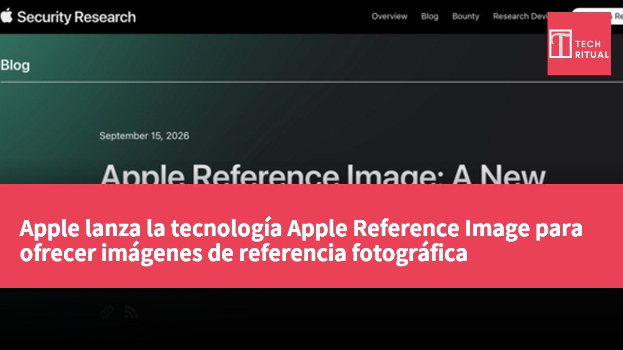 Apple lanza la tecnología Apple Reference Image para ofrecer imágenes de referencia fotográfica verificables
