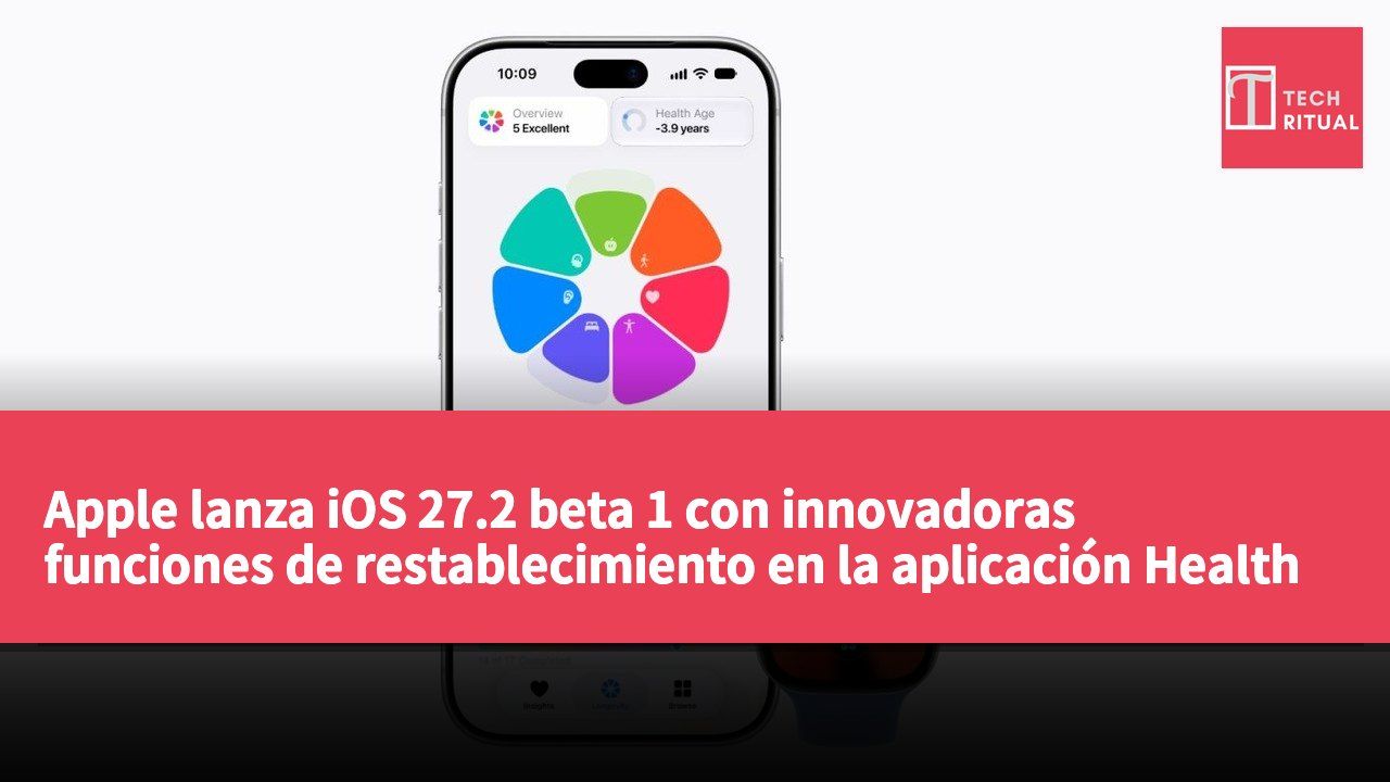 Apple lanza iOS 27.2 beta 1 con innovadoras funciones de restablecimiento en la aplicación Health y análisis de datos dinámicos
