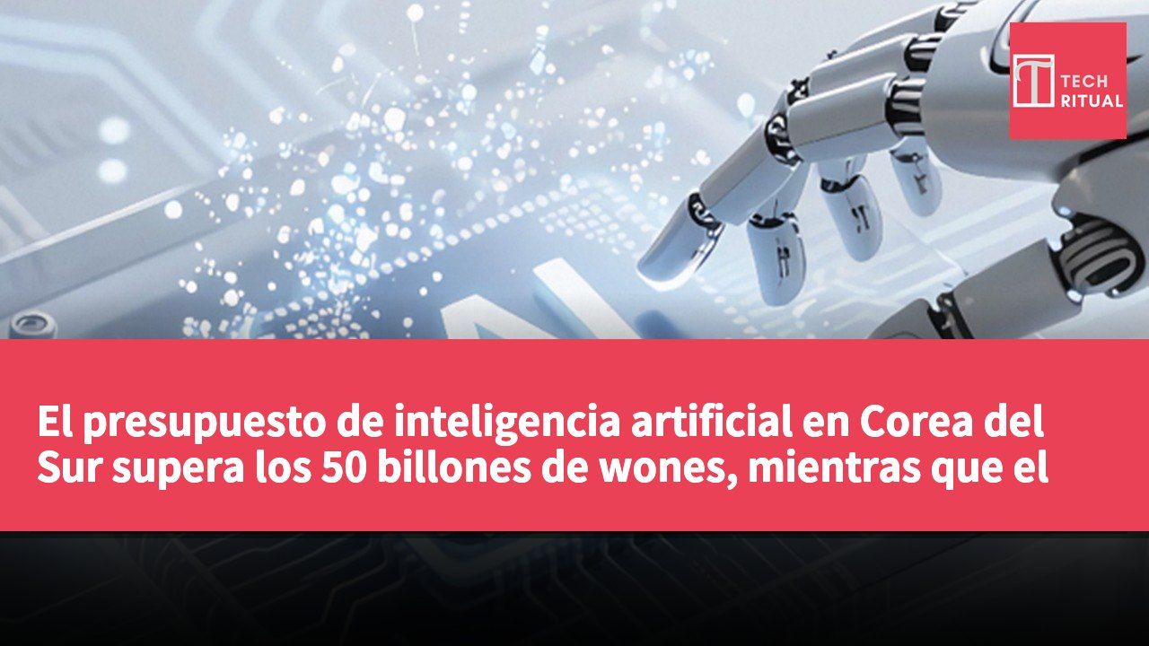 El presupuesto de inteligencia artificial en Corea del Sur supera los 50 billones de wones, mientras que el de ciberseguridad solo representa el 1.6%