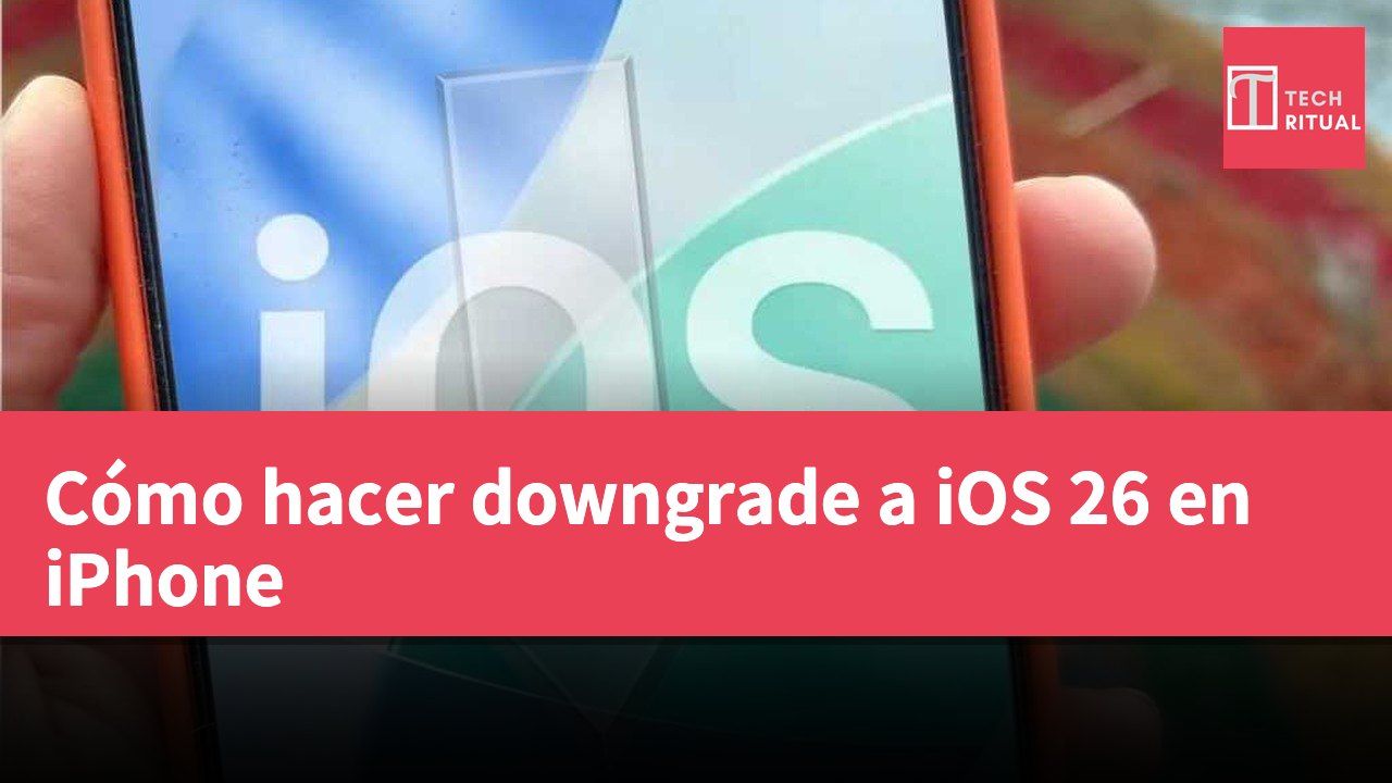 Cómo hacer downgrade a iOS 26 en iPhone