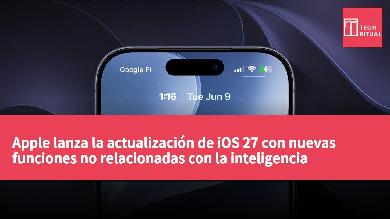 Apple lanza la actualización de iOS 27 con nuevas funciones no relacionadas con la inteligencia artificial.