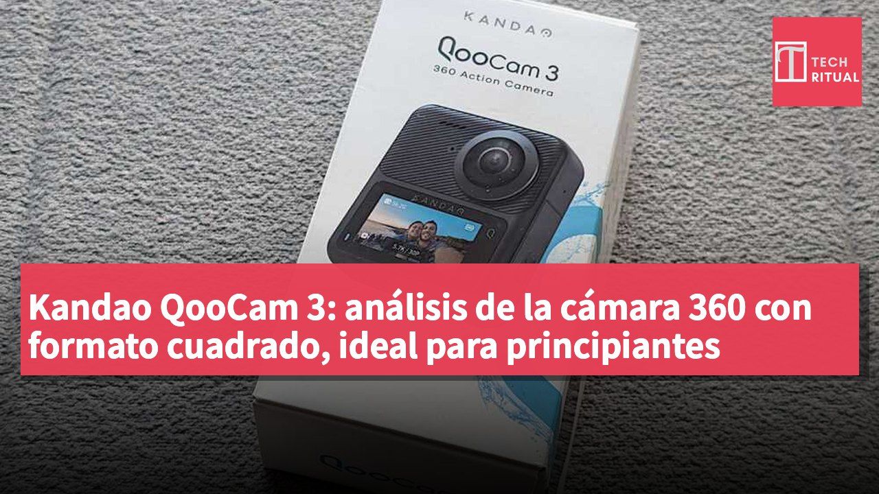 Kandao QooCam 3: análisis de la cámara 360 con formato cuadrado, ideal para principiantes
