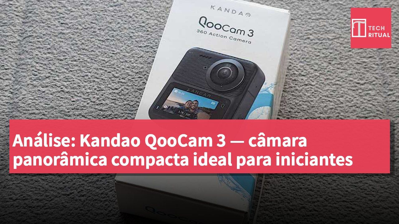 Análise: Kandao QooCam 3 — câmara panorâmica compacta ideal para iniciantes