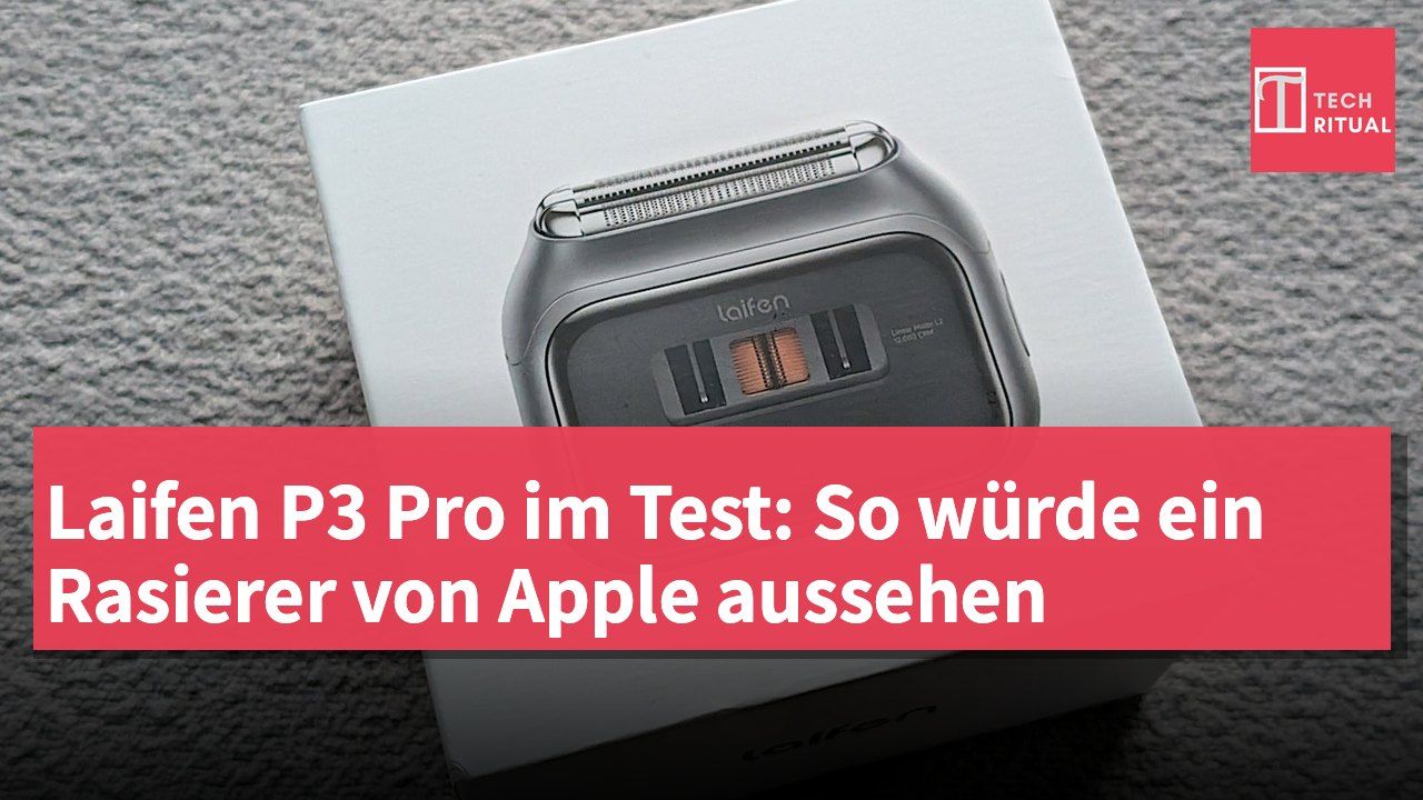 Laifen P3 Pro im Test: So würde ein Rasierer von Apple aussehen