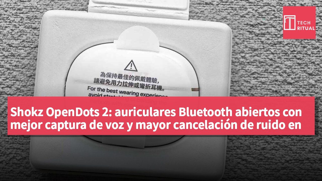 Shokz OpenDots 2: auriculares Bluetooth abiertos con mejor captura de voz y mayor cancelación de ruido en llamadas