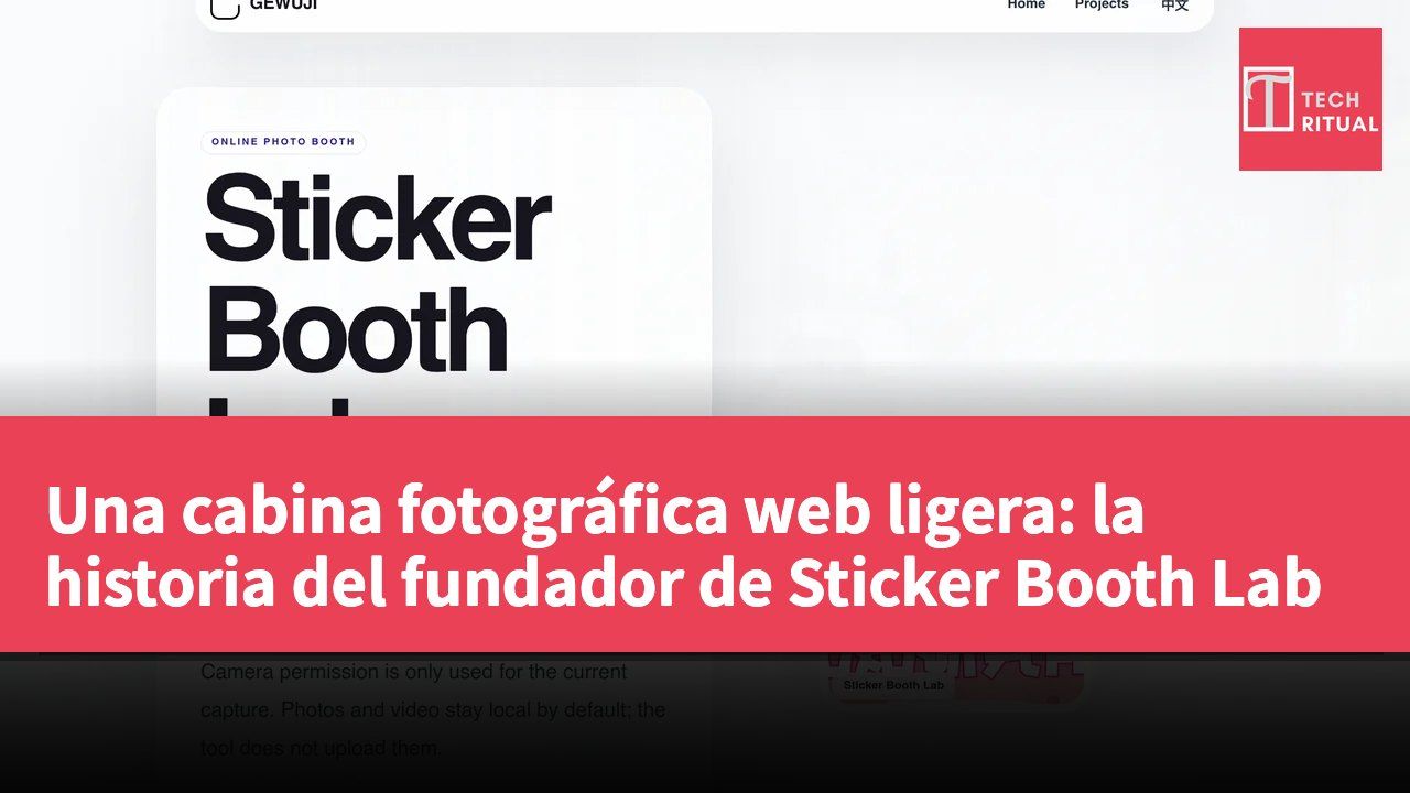 Una cabina fotográfica web ligera: la historia del fundador de Sticker Booth Lab