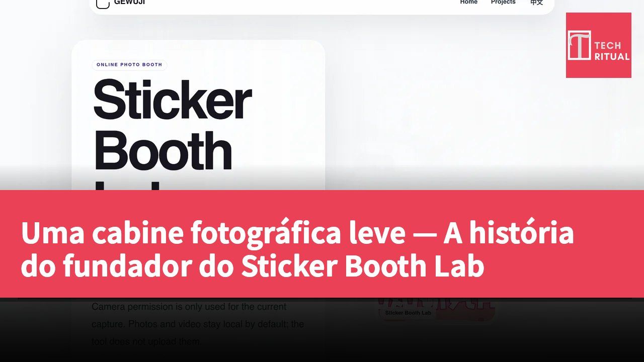 Uma cabine fotográfica leve — A história do fundador do Sticker Booth Lab
