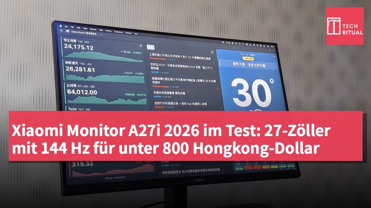 Xiaomi Monitor A27i 2026 im Test: 27-Zöller mit 144 Hz für unter 800 Hongkong-Dollar