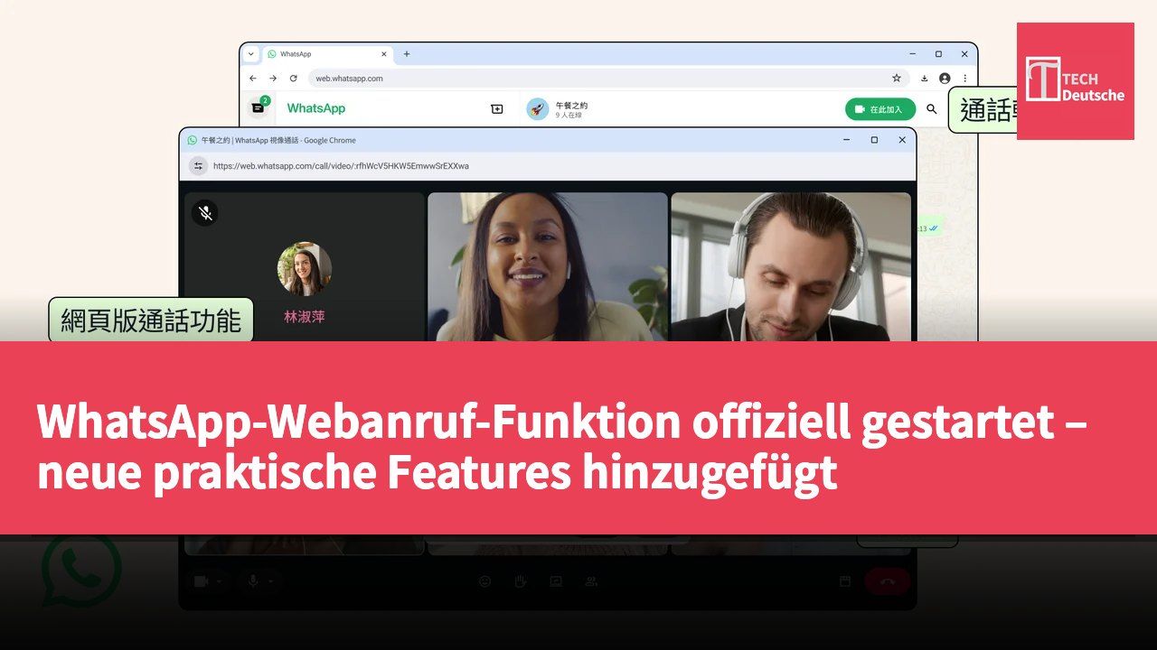WhatsApp-Webanruf-Funktion offiziell gestartet – neue praktische Features hinzugefügt