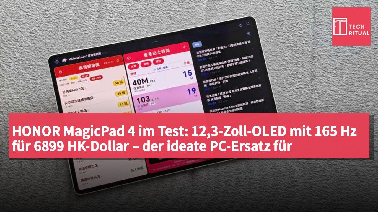 HONOR MagicPad 4 im Test: 12,3-Zoll-OLED mit 165 Hz für 6899 HK-Dollar – der ideate PC-Ersatz für Senioren?