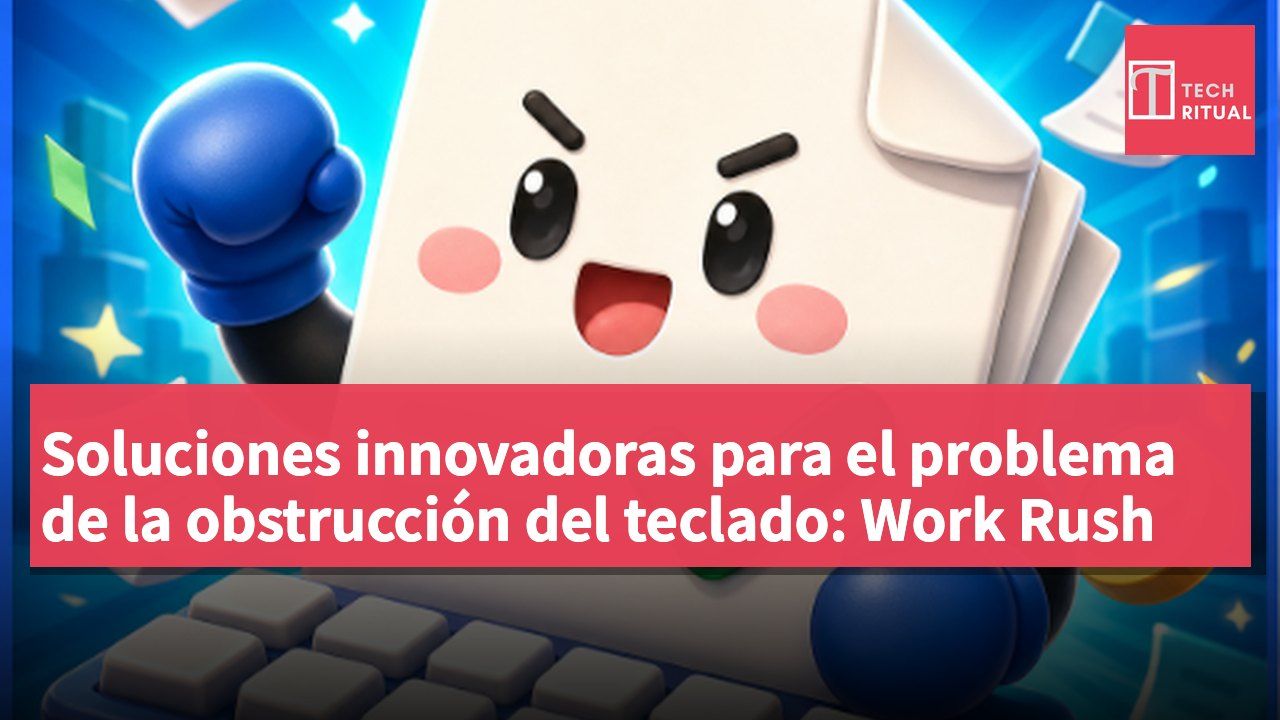 Soluciones innovadoras para el problema de la obstrucción del teclado: Work Rush