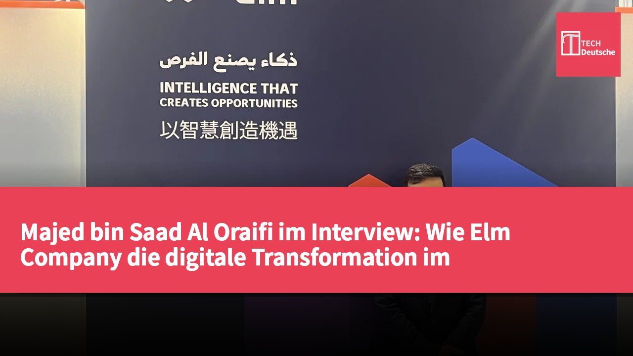Majed bin Saad Al Oraifi im Interview: Wie Elm Company die digitale Transformation im asiatisch-pazifischen Raum vorantreibt