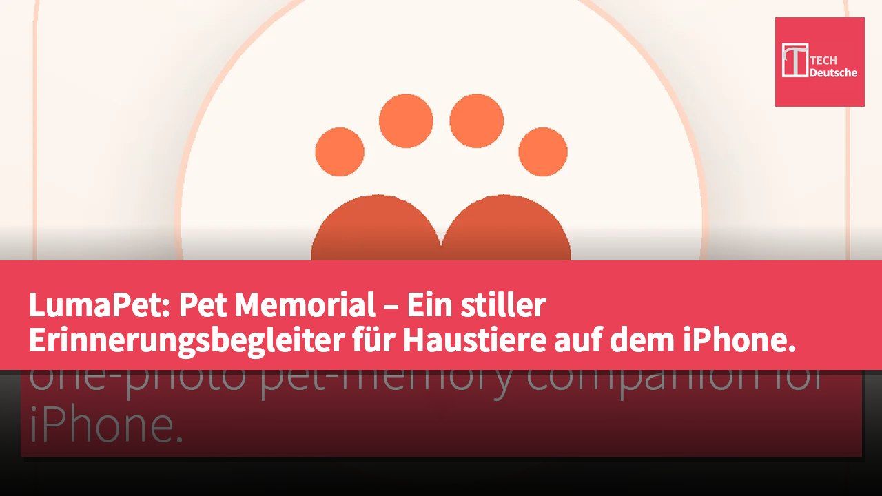LumaPet: Pet Memorial – Ein stiller Erinnerungsbegleiter für Haustiere auf dem iPhone.