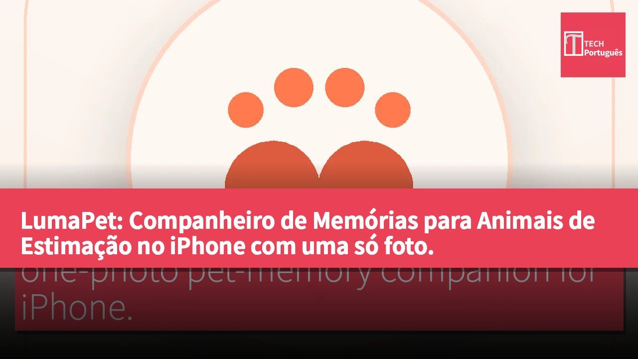 LumaPet: Companheiro de Memórias para Animais de Estimação no iPhone com uma só foto.