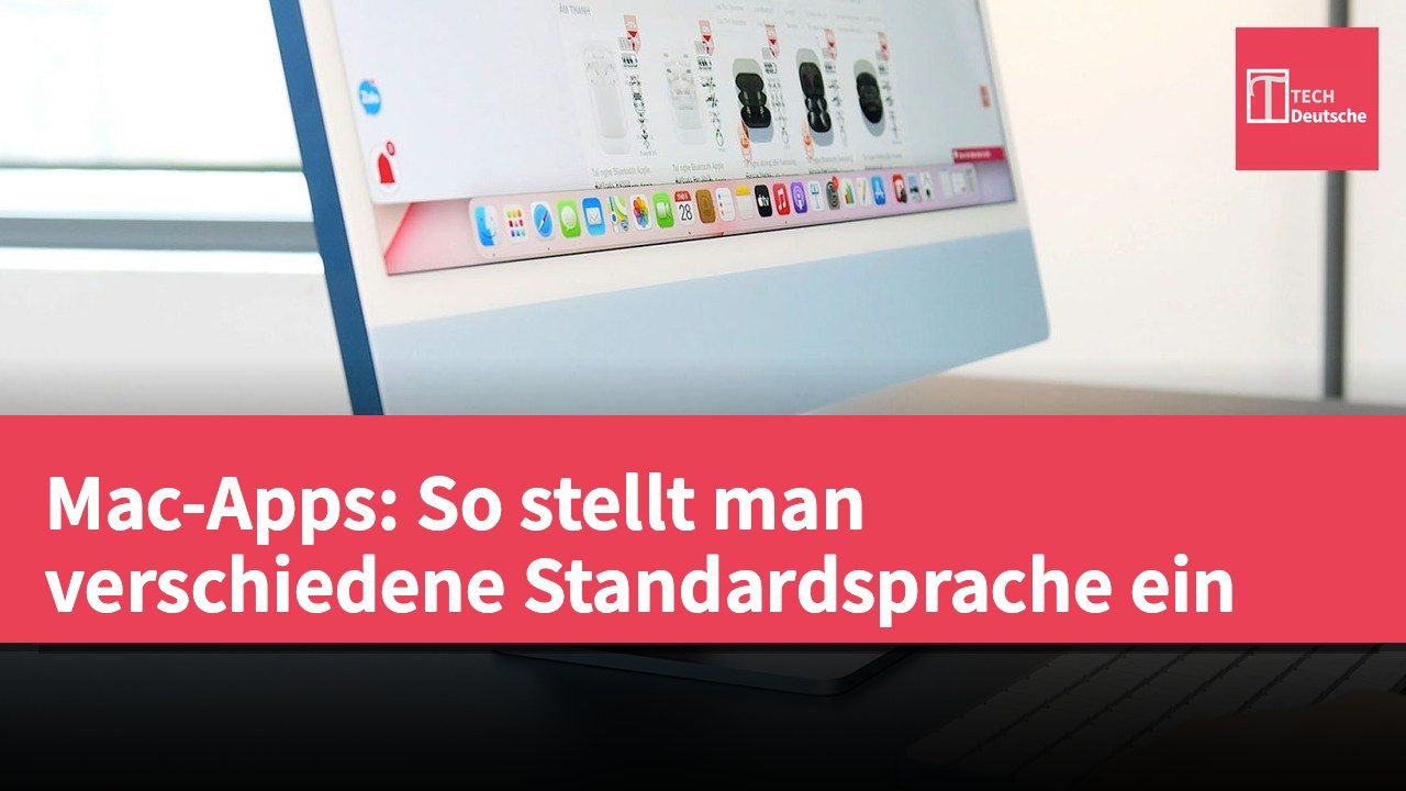 Mac-Apps: So stellt man verschiedene Standardsprache ein