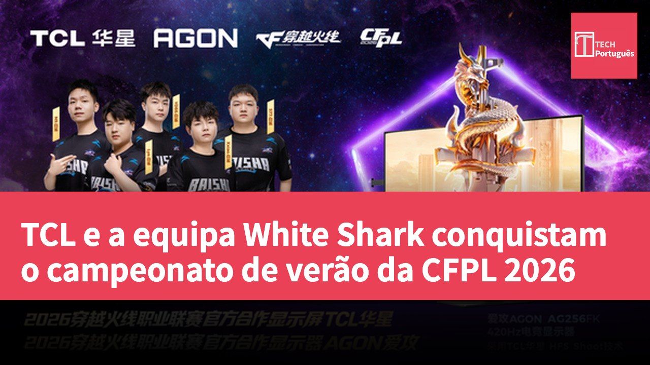 TCL e a equipa White Shark conquistam o campeonato de verão da CFPL 2026