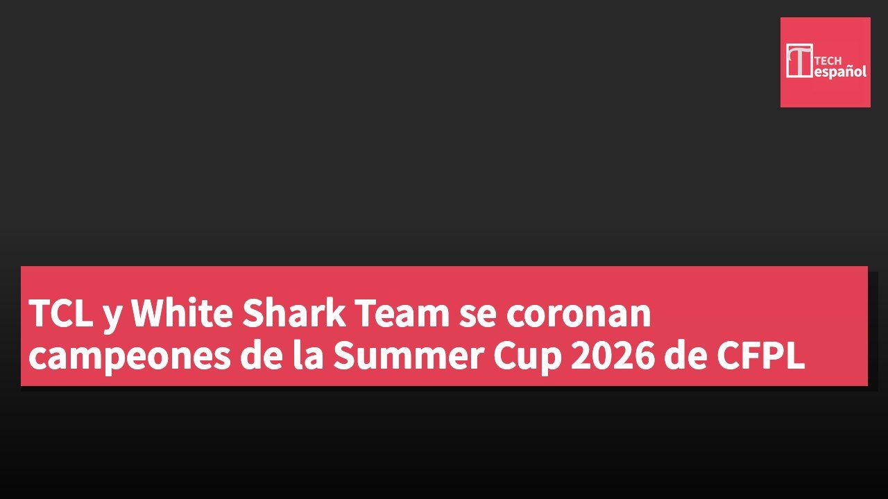 TCL y White Shark Team se coronan campeones de la Summer Cup 2026 de CFPL