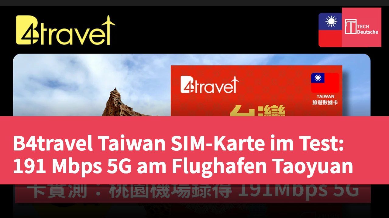 B4travel Taiwan SIM-Karte im Test: 191 Mbps 5G am Flughafen Taoyuan